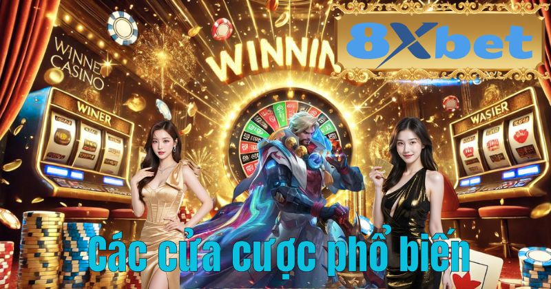 Các cửa cược phổ biến