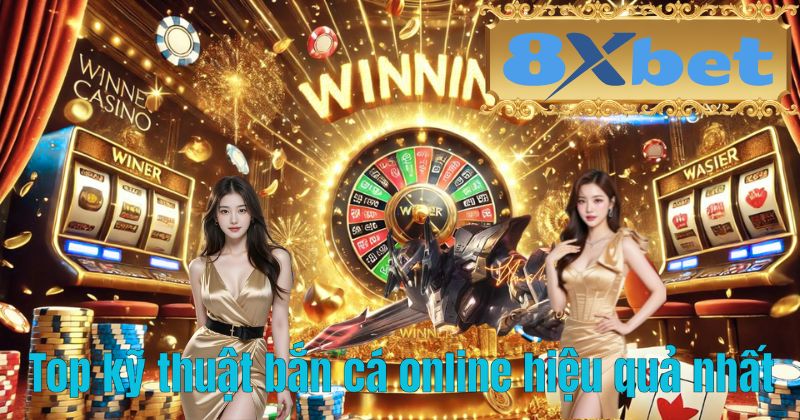 Top kỹ thuật bắn cá online hiệu quả nhất