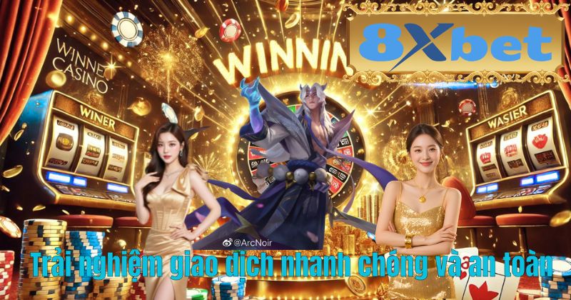 Trải nghiệm giao dịch nhanh chóng và an toàn